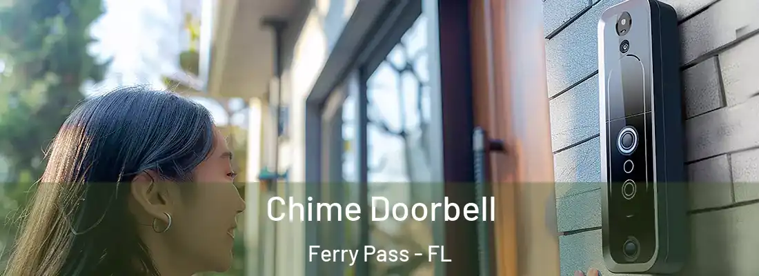  Chime Doorbell Ferry Pass - FL
