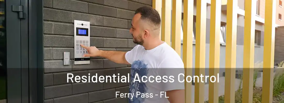 Residential Access Control Ferry Pass - FL